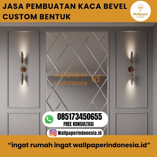 Download JASA PEMBUATAN KACA BEVEL CUSTOM BENTUK
