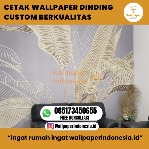 Download CETAK WALLPAPER DINDING CUSTOM BERKUALITAS