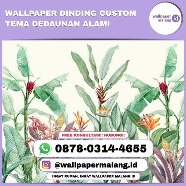 Download WALLPAPER DINDING CUSTOM TEMA DEDAUNAN ALAMI DI KOTA MALANG