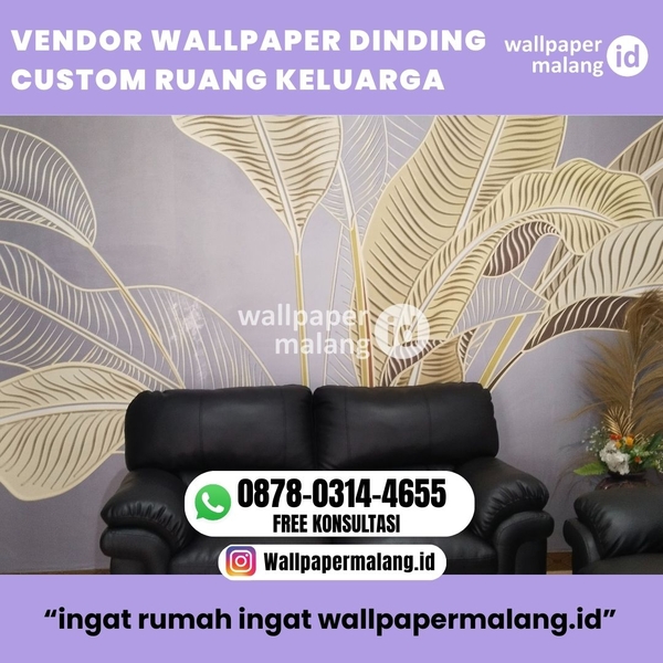 Download VENDOR WALLPAPER DINDING CUSTOM RUANG KELUARGA