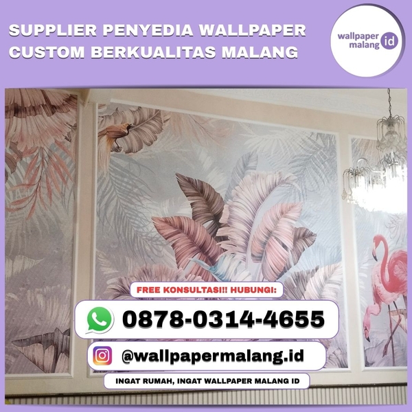 Download SUPPLIER PENYEDIA WALLPAPER CUSTOM BERKUALITAS MALANG