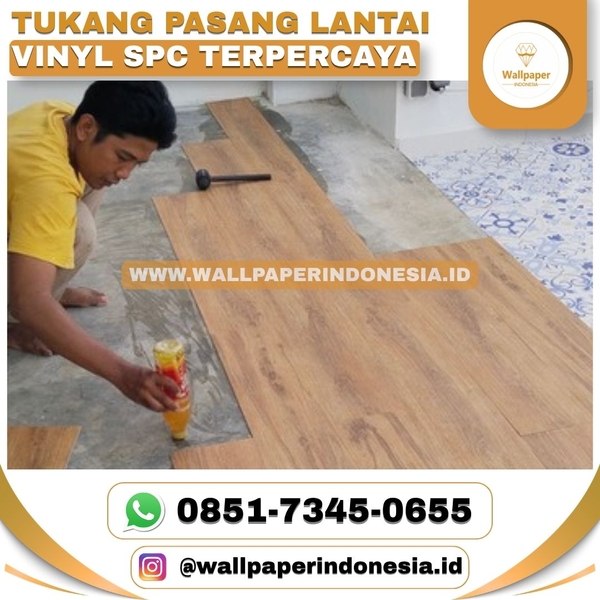 Download TUKANG PASANG LANTAI VINYL SPC TERPERCAYA