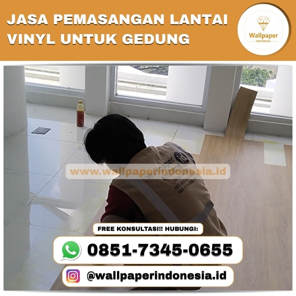 Download JASA PEMASANGAN LANTAI VINYL UNTUK GEDUNG