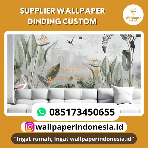 Download SUPPLIER WALLPAPER DINDING CUSTOM 