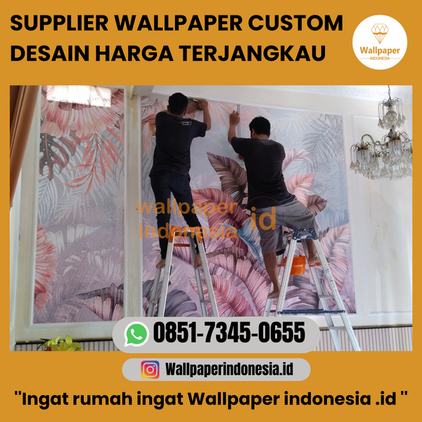 Download SUPPLIER WALLPAPER CUSTOM DESAIN HARGA TERJANGKAU