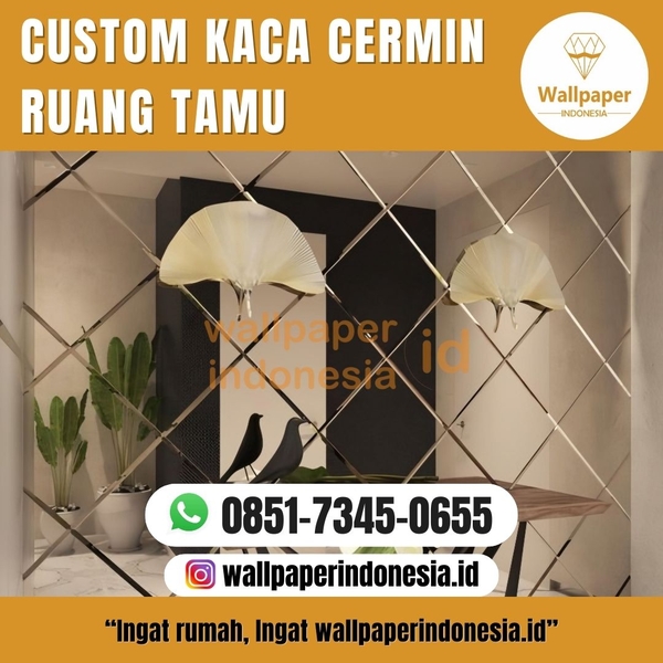 Download CUSTOM KACA CERMIN RUANG TAMU 