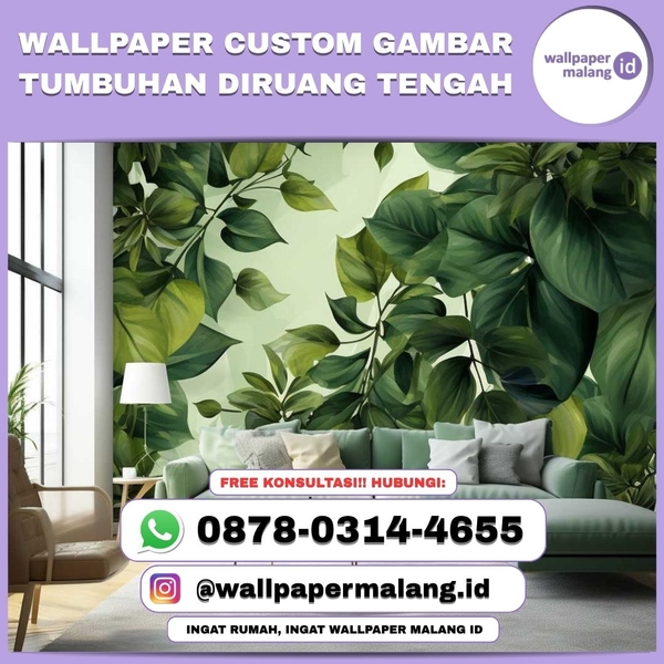 Download Wallpaper custom gambar tumbuhan diruang tengah