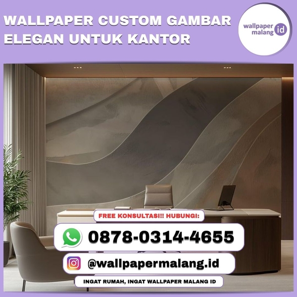 Download WALLPAPER CUSTOM GAMBAR ELEGAN UNTUK KANTOR