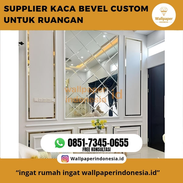 Download SUPPLIER KACA BEVEL CUSTOM UNTUK RUANGAN