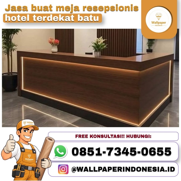 Download JASA BUAT MEJA RESEPSIONIS HOTEL TERDEKAT BATU