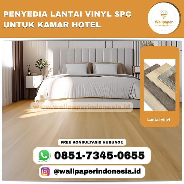Download PENYEDIA LANTAI VINYL SPC UNTUK KAMAR HOTEL