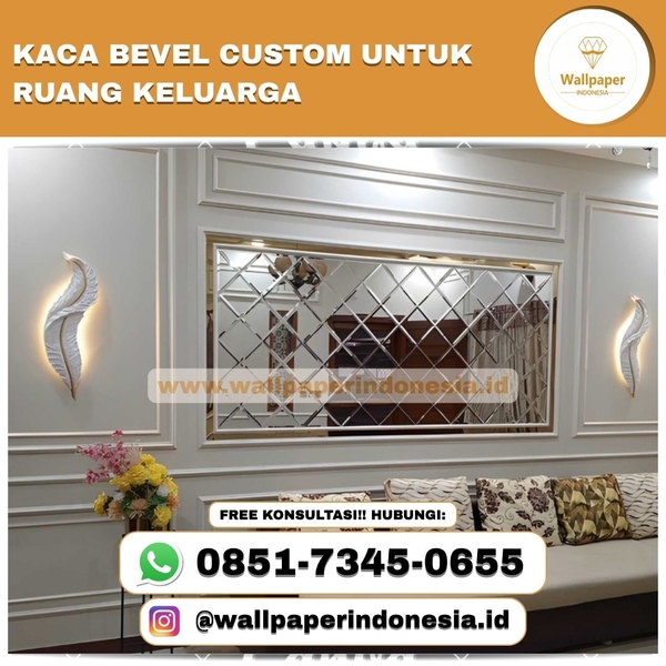 Download KACA BEVEL CUSTOM UNTUK RUANG KELUARGA