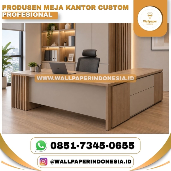 Download PRODUSEN MEJA KANTOR CUSTOM PROFESIONAL