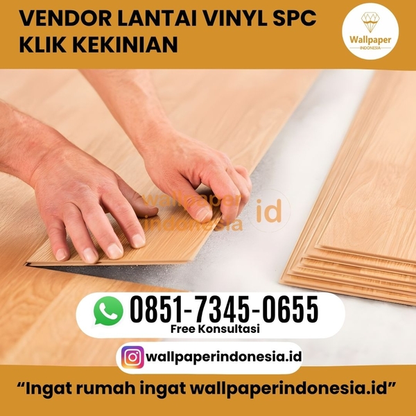 Download VENDOR LANTAI VINYL SPC KLIK KEKINIAN 