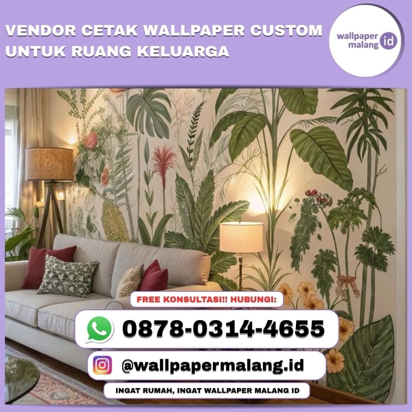 Download VENDOR CETAK WALLPAPER CUSTOM UNTUK RUANG KELUARGA.jpg