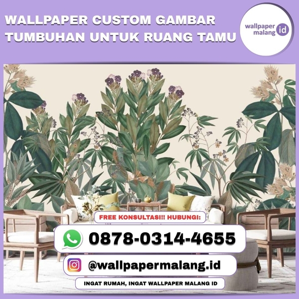 Download Wallpaper custom gambar tumbuhan untuk ruang tamu