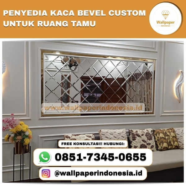 Download PENYEDIA KACA BEVEL CUSTOM UNTUK RUANG TAMU